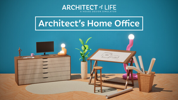  Architect Life - Architect's Home Office 杉果游戏 sonkwo